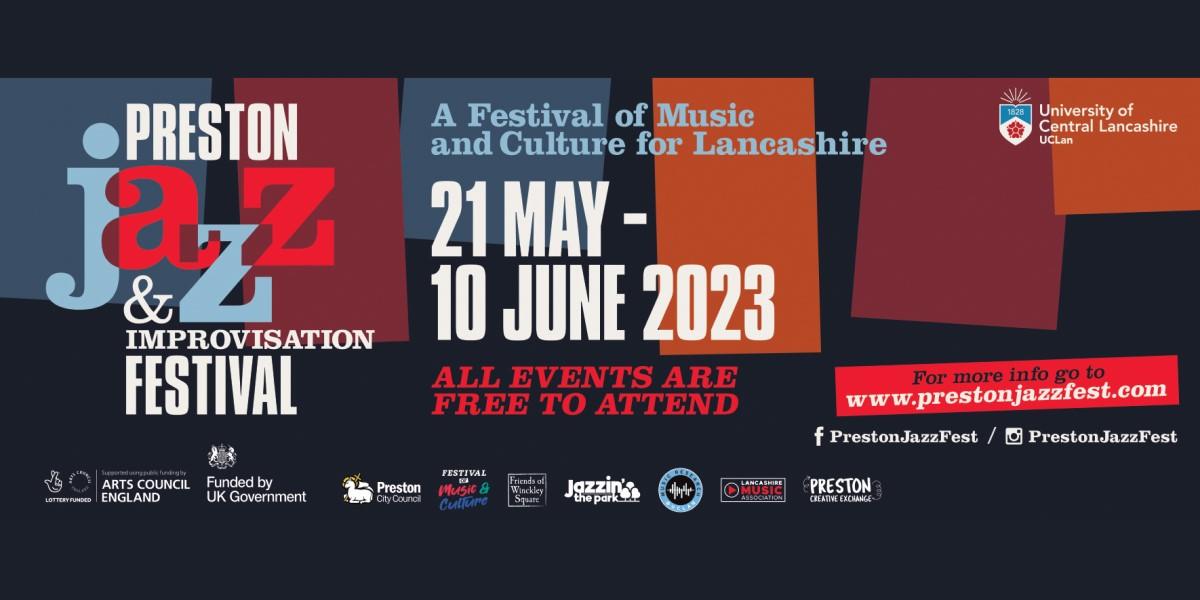 Preston Jazz Festival poster A poster detailing the Preston Jazz Festival from 21st May - 10th June and free entry to all events