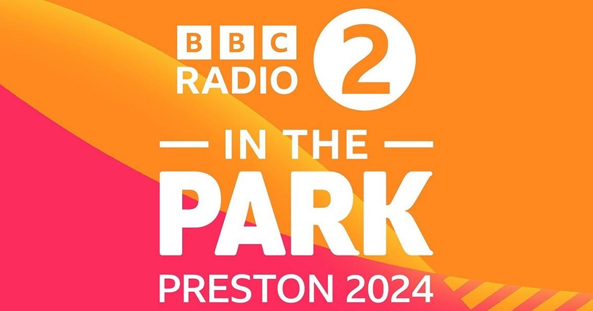 BBC Radio 2 In The Park - Line Up - Visit Preston