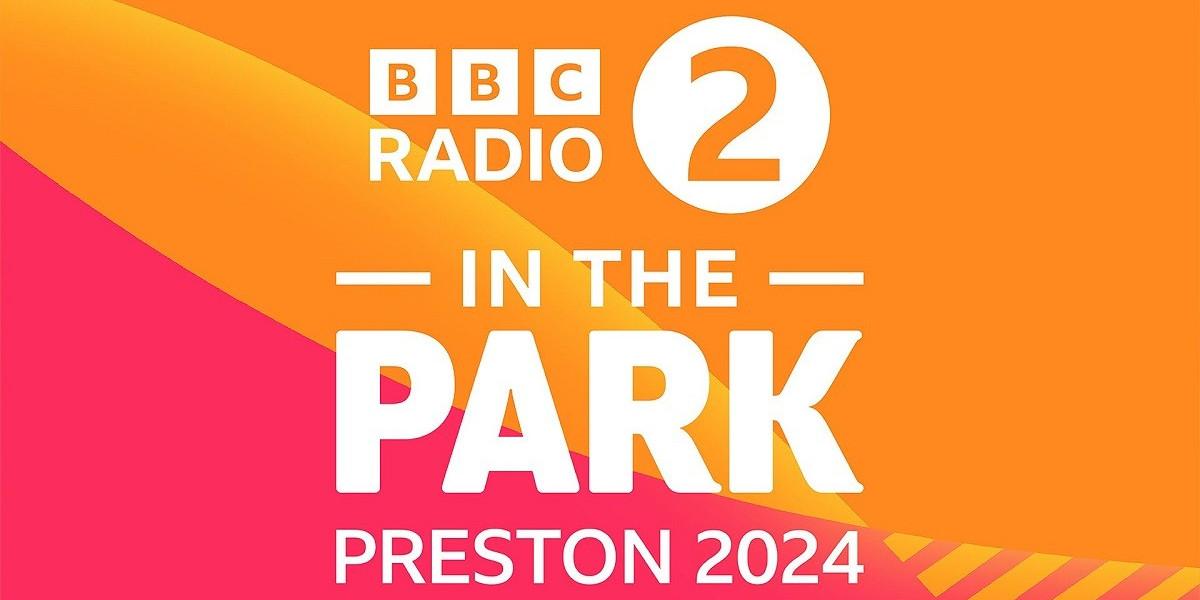 BBC Radio 2 in the Park Line Up Visit Preston